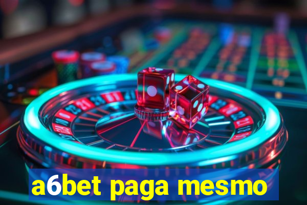 a6bet paga mesmo